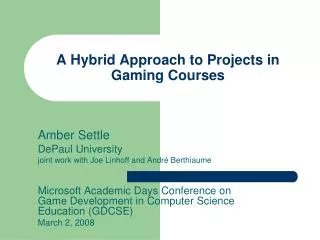 A Hybrid Approach to Projects in Gaming Courses
