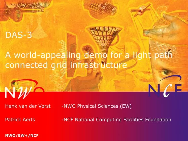 das 3 a world appealing demo for a light path connected grid infrastructure
