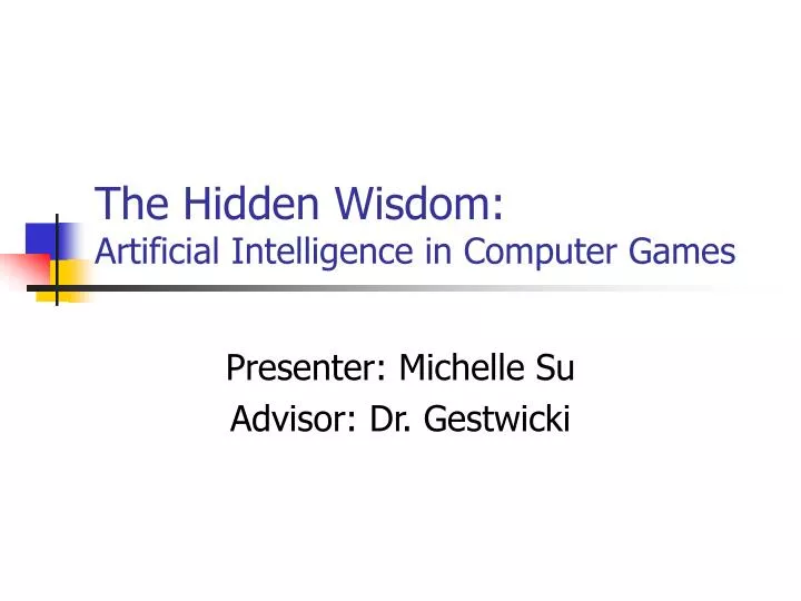 the hidden wisdom artificial intelligence in computer games
