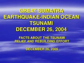 GREAT SUMATRA EARTHQUAKE-INDIAN OCEAN TSUNAMI DECEMBER 26, 2004