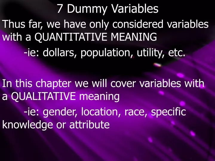 7 dummy variables