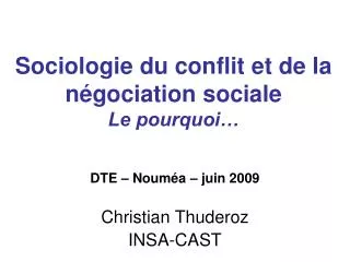 Sociologie du conflit et de la négociation sociale Le pourquoi…