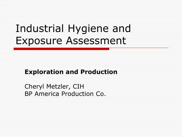 industrial hygiene and exposure assessment