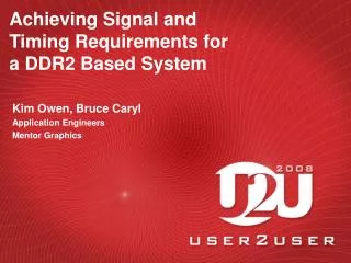 Achieving Signal and Timing Requirements for a DDR2 Based System