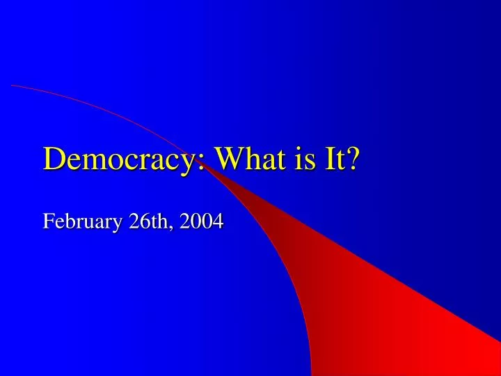 democracy what is it