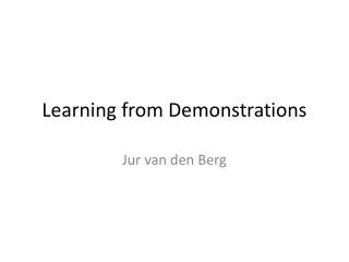 Learning from Demonstrations