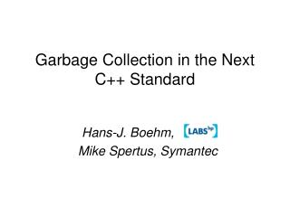 Garbage Collection in the Next C++ Standard