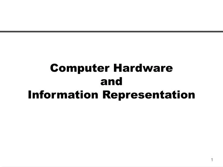 computer hardware and information representation