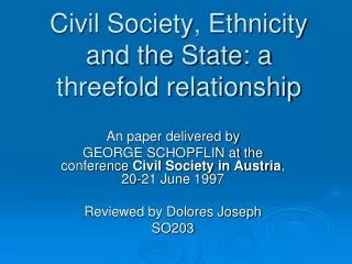 Civil Society, Ethnicity and the State: a threefold relationship