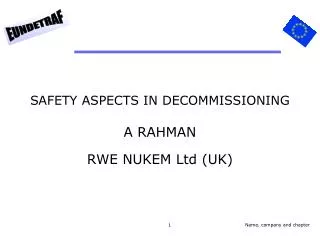 SAFETY ASPECTS IN DECOMMISSIONING