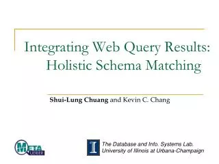 Integrating Web Query Results: 	Holistic Schema Matching