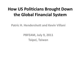 How US Politicians Brought Down the Global Financial System