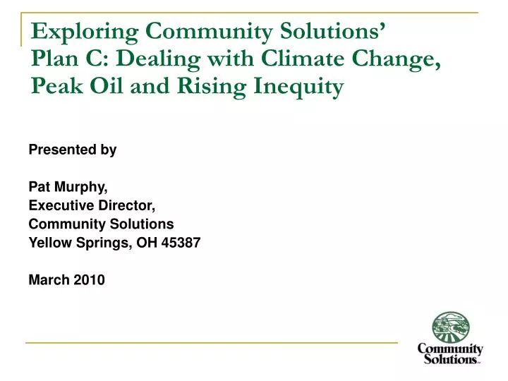 exploring community solutions plan c dealing with climate change peak oil and rising inequity