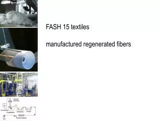 FASH 15 textiles manufactured regenerated fibers