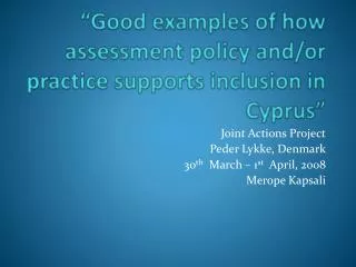“Good examples of how assessment policy and/or practice supports inclusion in Cyprus”