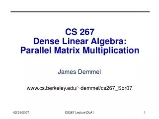 CS 267 Dense Linear Algebra: Parallel Matrix Multiplication