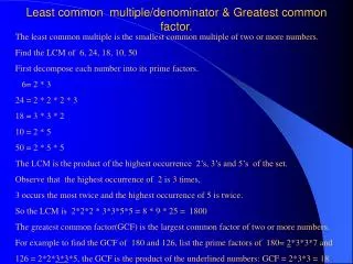 Least common multiple/denominator &amp; Greatest common factor.