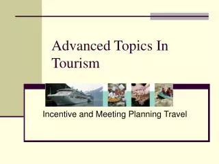 Advanced Topics In Tourism