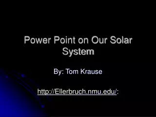 Power Point on Our Solar System