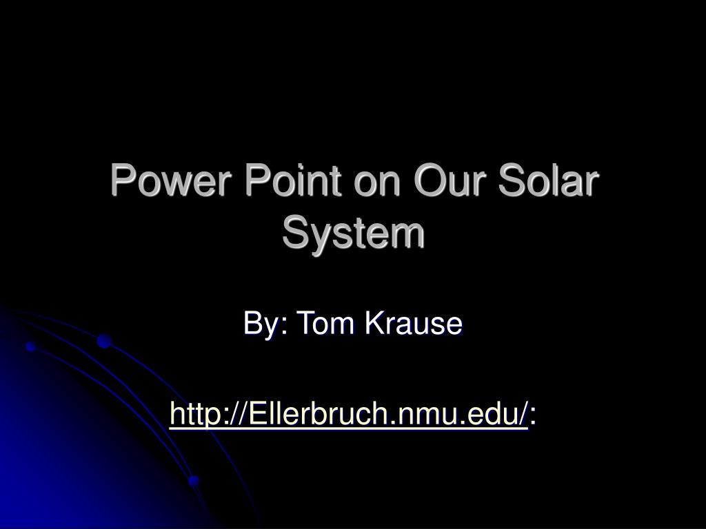 PPT - Power Point on Our Solar System PowerPoint Presentation, free ...