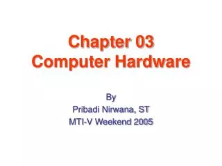 Chapter 03 Computer Hardware