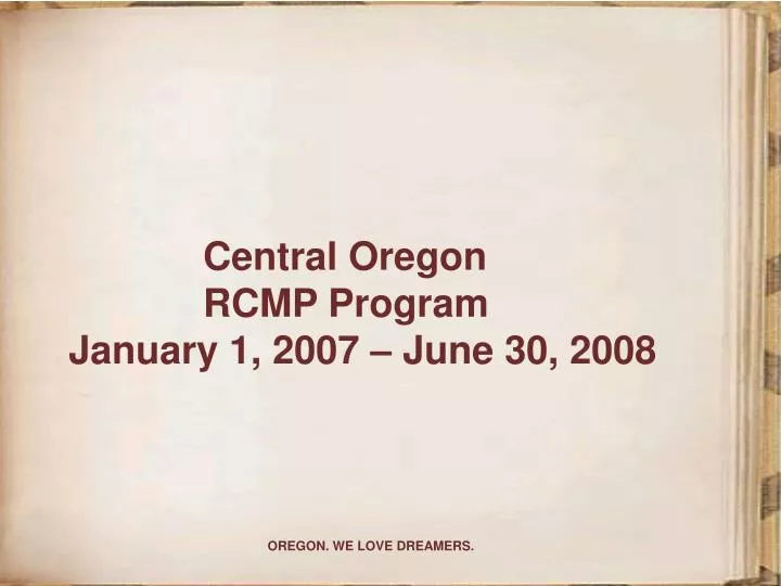 central oregon rcmp program january 1 2007 june 30 2008