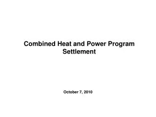 Combined Heat and Power Program Settlement