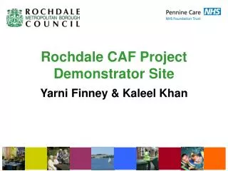 Rochdale CAF Project Demonstrator Site