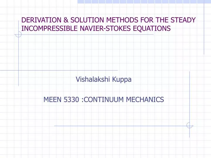 derivation solution methods for the steady incompressible navier stokes equations