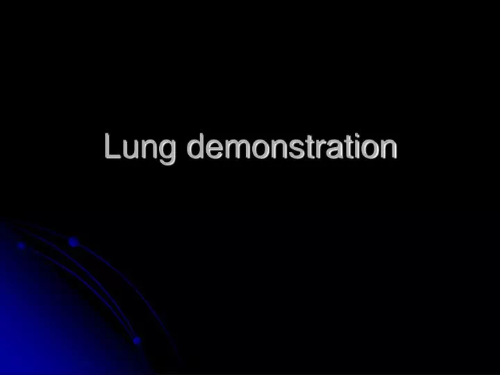 lung demonstration
