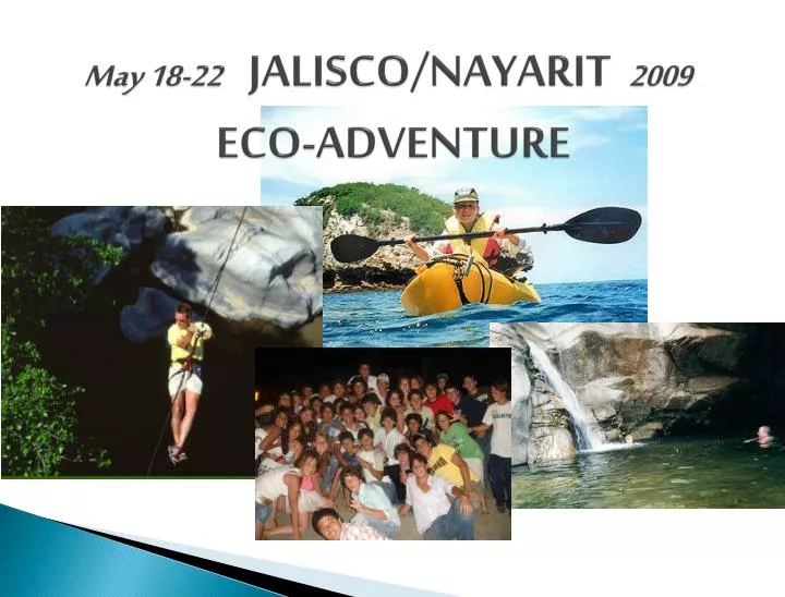 may 18 22 jalisco nayarit 2009 eco adventure