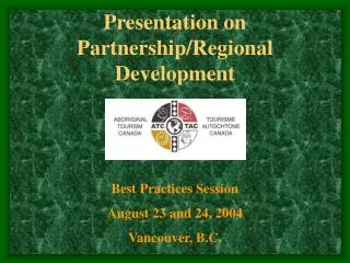 Presentation on Partnership/Regional Development