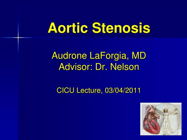 aortic stenosis audrone laforgia md advisor dr nelson cicu lecture 03 04 2011