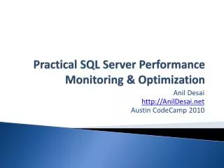 Practical SQL Server Performance Monitoring &amp; Optimization