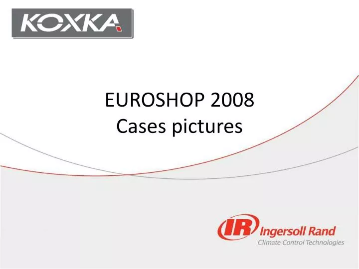 euroshop 2008 cases pictures