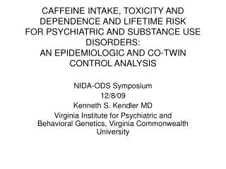 CAFFEINE INTAKE, TOXICITY AND DEPENDENCE AND LIFETIME RISK FOR PSYCHIATRIC AND SUBSTANCE USE DISORDERS: AN EPIDEMIOLOGI