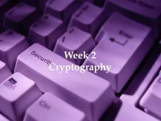 Week 2 Cryptography