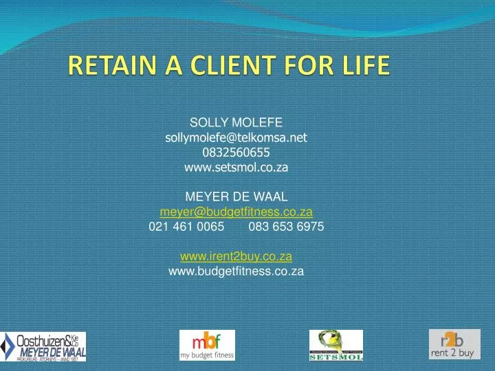 retain a client for life