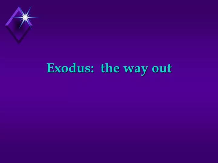 exodus the way out