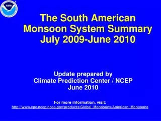 The South American Monsoon System Summary July 2009-June 2010