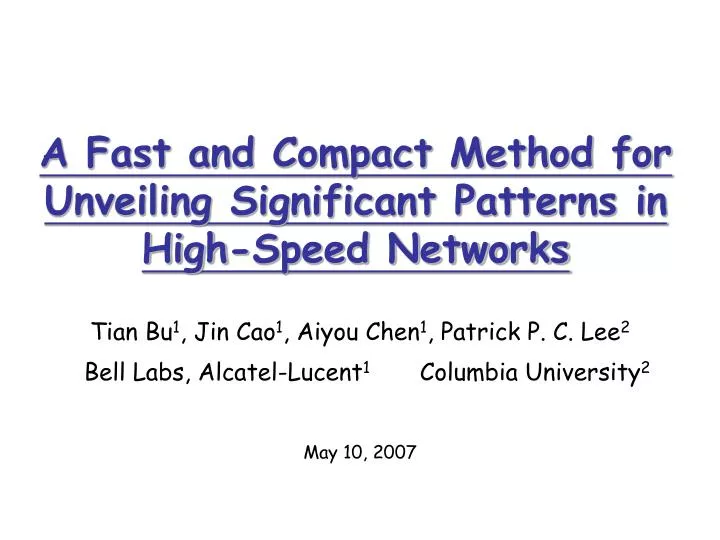 a fast and compact method for unveiling significant patterns in high speed networks
