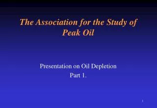 The Association for the Study of Peak Oil