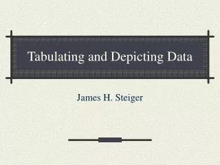 Tabulating and Depicting Data