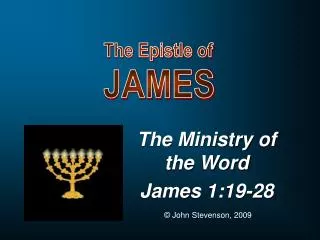 The Ministry of the Word James 1:19-28