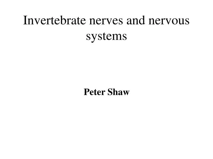 invertebrate nerves and nervous systems