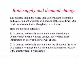 Both supply and demand change