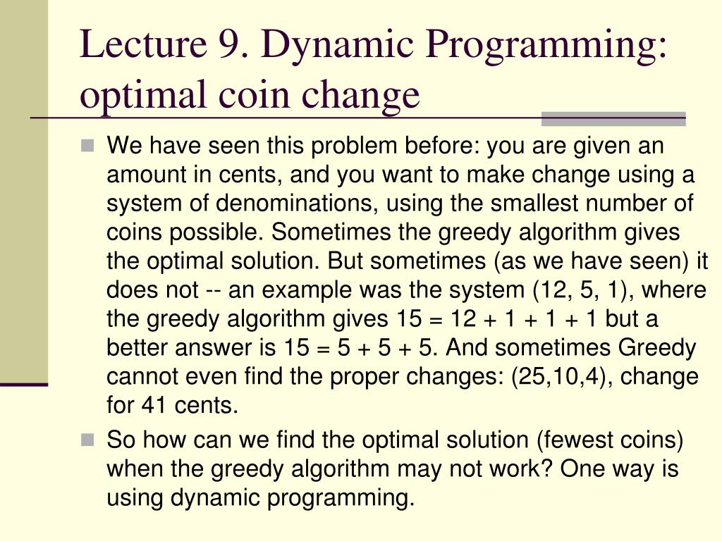 PPT - Lecture 9. Dynamic Programming: optimal coin change PowerPoint ...
