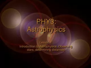 PHY3: Astrophysics