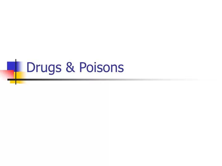 drugs poisons