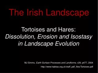 Tortoises and Hares: Dissolution, Erosion and Isostasy in Landscape Evolution